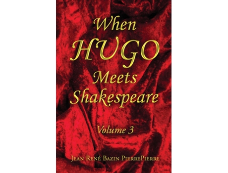 Livro When Hugo Meets Shakespeare Vol. 3 de Jean René Bazin PierrePierre (Inglês)
