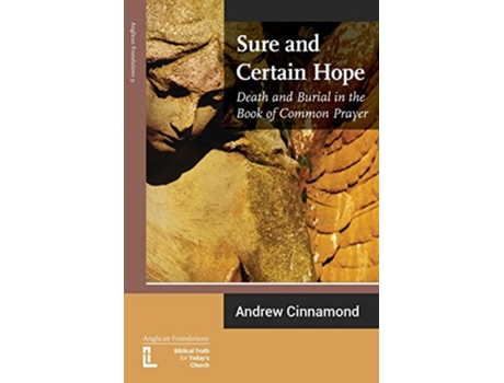 Livro Sure and Certain Hope Death and Burial in the Book of Common Prayer de Andrew Cinnamond (Inglês)