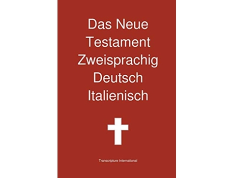 Livro Das Neue Testament Zweisprachig Deutsch Italienisch German Edition de Transcripture International (Alemão)