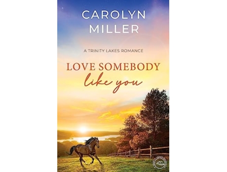 Livro Love Somebody Like You de Carolyn Miller (Inglês)