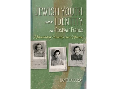 Livro jewish youth and identity in postwar france de daniella doron (inglês)