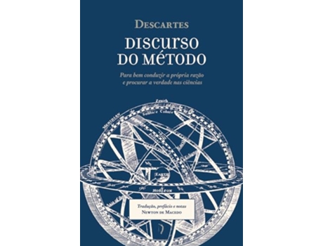 Livro Discurso Do Método, Para Bem Conduzir A Própria Razão E Procurar A Verdade Nas Ciências De René Descartes (português Do Brasil)