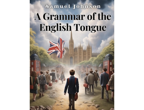 Livro A Grammar of the English Tongue de Samuel Johnson (Inglês)