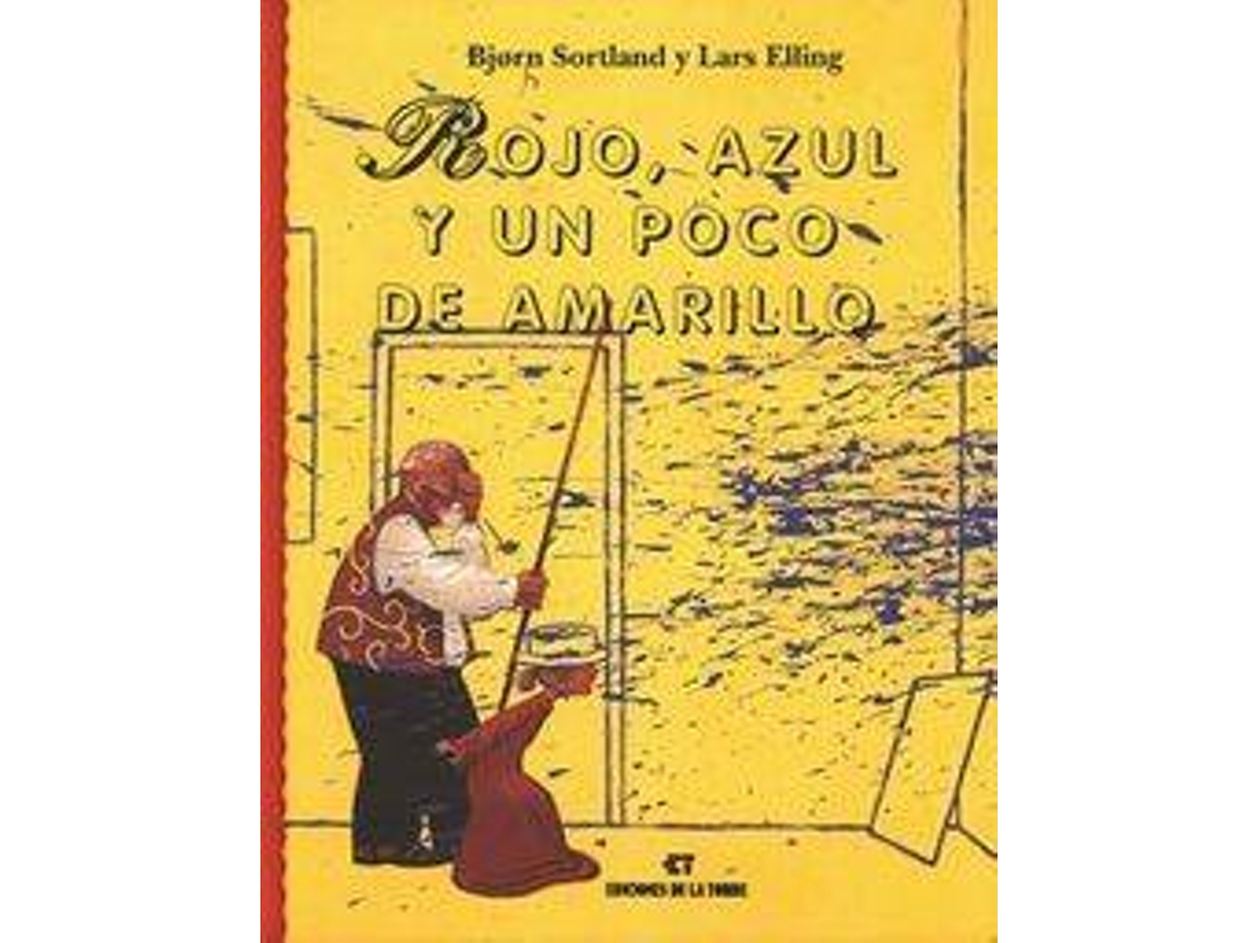 Livro Rojo, Azul Y Un Poco De Amarillo de Bjorn Sortland (Espanhol)