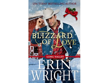 Livro Blizzard of Love A Christmas Holiday Western Romance Cowboys of Long Valley Romance de Erin Wright (Inglês)