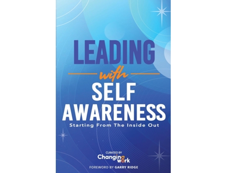 Livro Leading with Self-Awareness Starting from the Inside Out de Changing Work (Inglês)