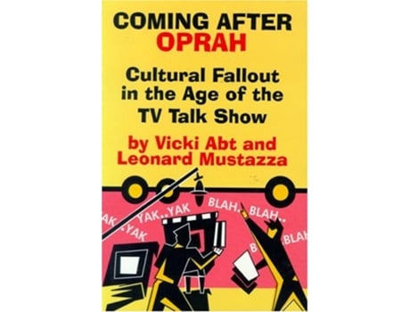 Livro Coming after Oprah Cultural Fallout in the Age of the TV Talk Show de Vicki Abt Leonard Mustazza (Inglês)