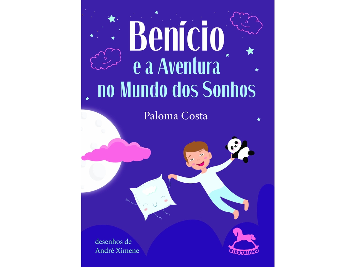 Livro Benício E A Aventura No Mundo Dos Sonhos De Paloma Costa (português Do Brasil)