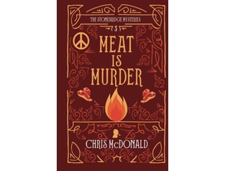 Livro Meat is Murder A modern cosy mystery with a classic crime heart The Stonebridge Mysteries de Chris McDonald (Inglês)