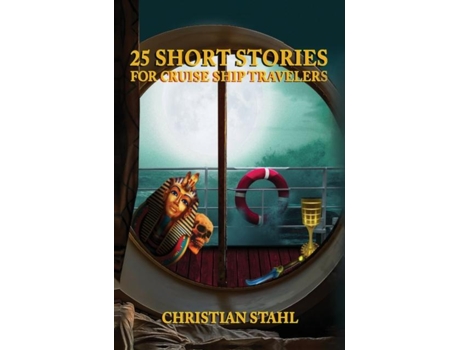 Livro 25 Short Stories For Cruise Ship Travelers De Christian Stahl (inglês)