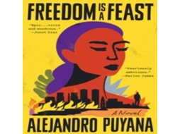 Livro Freedom Is a Feast de Alejandro Puyana (Inglês)