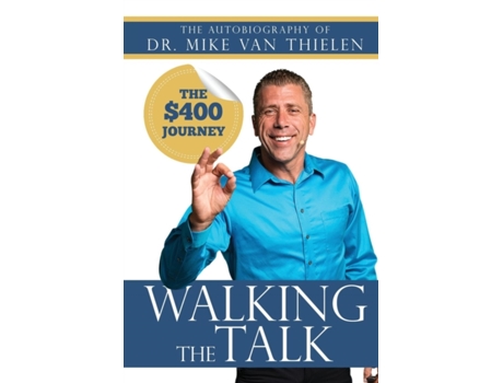 Livro Walking The Talk: The $400 Dollar Journey Mike Van Thielen (Inglês)