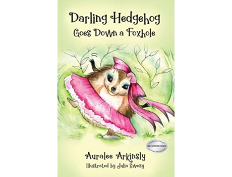 Livro Darling Hedgehog Goes Down A Foxhole de Auralee Arkinsly (Inglês - Capa Dura)