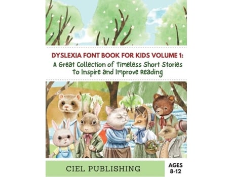 Livro Dyslexia Font Book For Kids Volume 1 A Great Collection Of Timeless Short Stories To Inspire And Improve Reading! De Ciel Publishing (inglês)