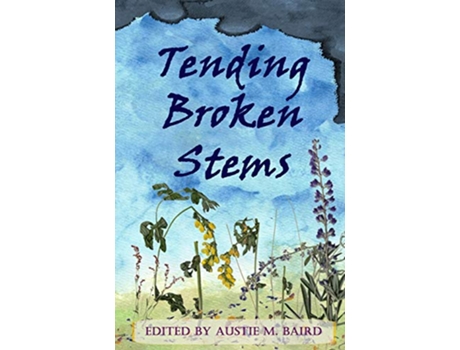 Livro Tending Broken Stems de Various Poets (Inglês)