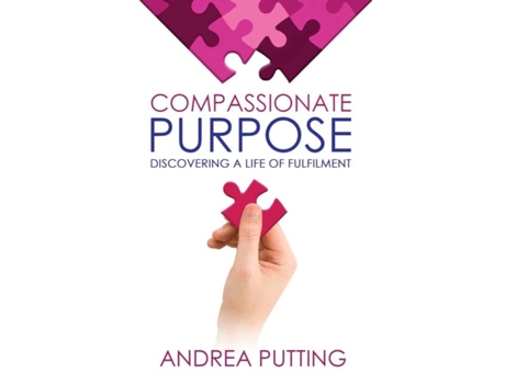 Livro Compassionate Purpose Discovering A Life Of Fulfilment De Andrea Putting (inglês)