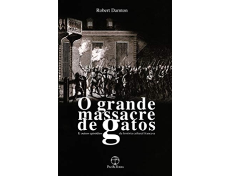 Livro Grande Massacre De Gatos, O de Darnton (Português do Brasil)