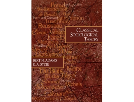 Livro Classical Sociological Theory Bert N. Adams, R. A. Sydie (Inglês)