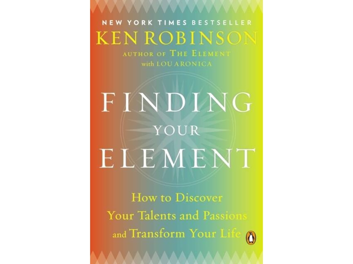 Livro Finding Your Element How to Discover Your Talents and Passions and Transform Your Life de Sir Ken Robinson Phd e Lou Aronica (Inglês)