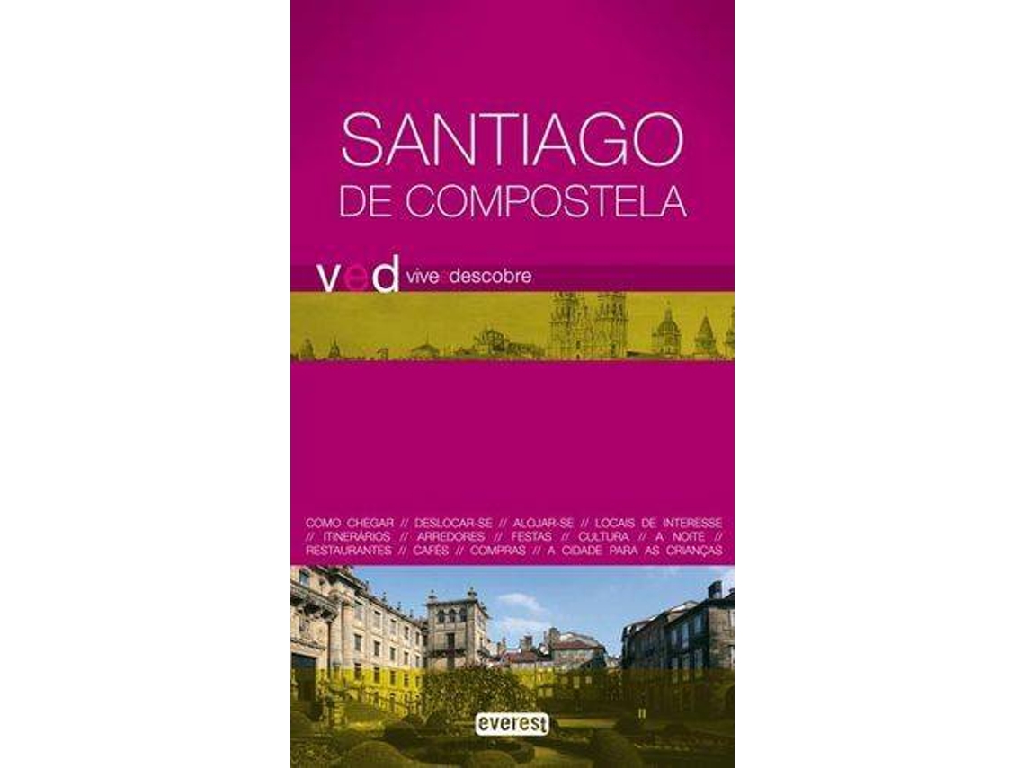 Livro Vive E Descobre Santiago De Compostela de José Formigo Couceiro, Rubén Camilo Lois González (Português)