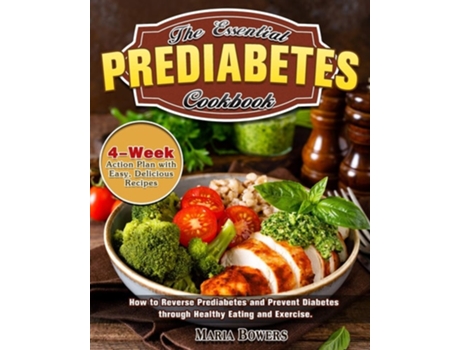 Livro The Essential Prediabetes Cookbook de Maria Bowers (Inglês)