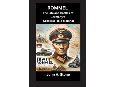 Livro Rommel The Life and Battles of Germanys Greatest Field Marshal de John H Stone (Inglês)