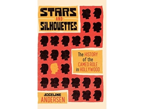 Livro Stars and Silhouettes The History of the Cameo Role in Hollywood Contemporary Approaches to Film and Media Series de Joceline Andersen (Inglês)