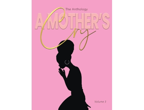 Livro A Mothers Cry The Anthology Living Through It de Sabrina Young (Inglês)