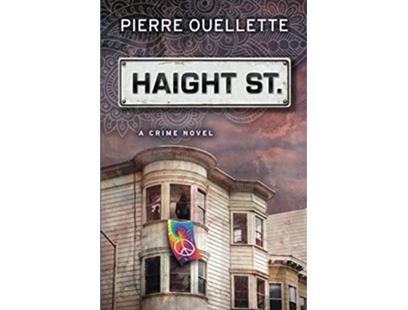Livro Haight St A Crime Novel de Pierre Ouellette (Inglês)