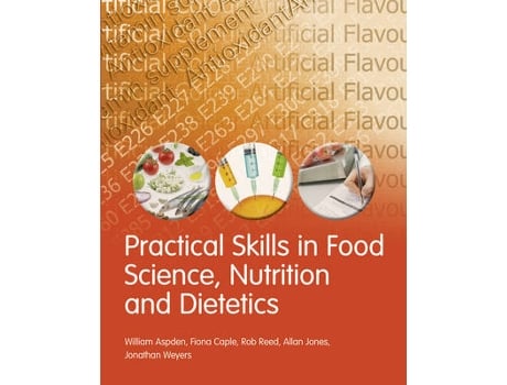 Livro practical skills in food science, nutrition and dietetics de william aspden,fiona caple,rob reed,allan jones,jonathan weyers (inglês)