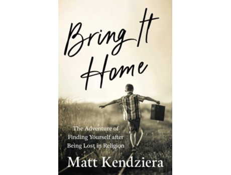 Livro Bring It Home de Matt Kendziera (Inglês)