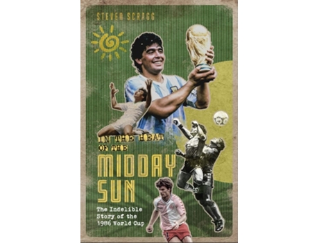 Livro In the Heat of the Midday Sun de Steven Scragg (Inglês - Capa Dura)