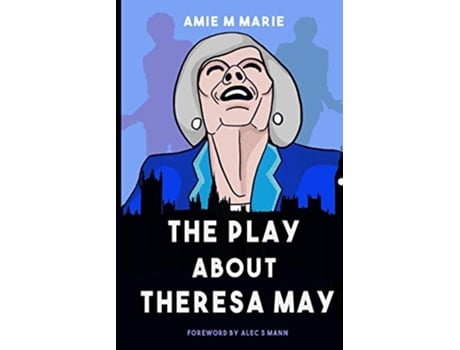Livro The Play About Theresa May de Amie M Marie (Inglês)