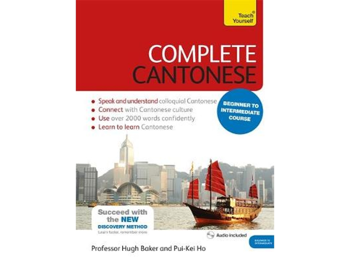Livro Complete Cantonese Beginner to Intermediate Course de Hugh Baker e Ho Pui-Kei (Inglês - Capa Dura)