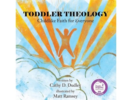 Livro Toddler Theology Childlike Faith For Everyone De Cathy D Dudley (inglês)