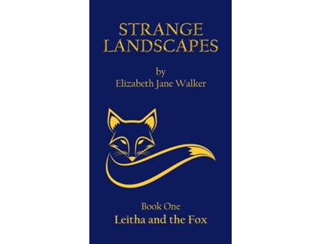 Livro Strange Landscapes Leitha and the Fox de Elizabeth Jane Walker (Inglês - Capa Dura)