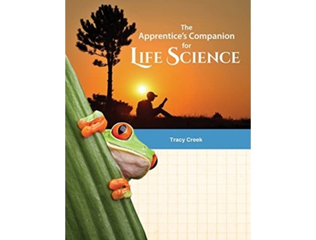 Livro The Apprentices Companion for Life Science de Tracy Creek (Inglês)