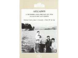 Livro Aillados (A Memoria Dos Presos De 1936 Na Illa De San Simón) (Espanhol)