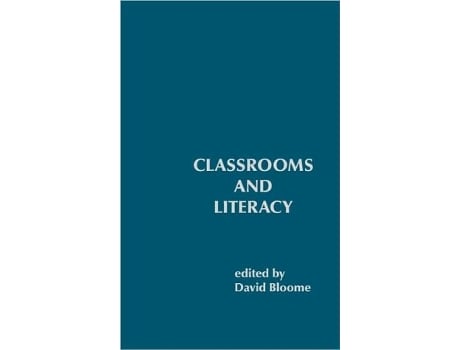 Livro Classrooms and Literacy de David Bloome (Inglês - Capa Dura)