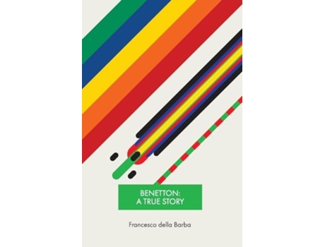 Livro Benetton A true story de Francesco Della Barba (Inglês)