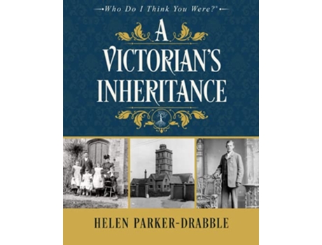 Livro A Victorians Inheritance Who Do I Think You Werer de Helen ParkerDrabble (Inglês)