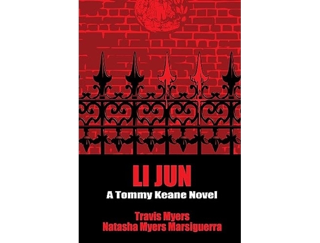 Livro Li Jun A Tommy Keane Novel de Travis Myers e Natasha Myers Marsiguerra (Inglês)