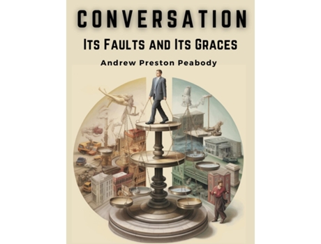 Livro Conversation Its Faults and Its Graces de Andrew Preston Peabody (Inglês)