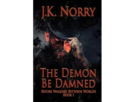 Livro The Demon Be Damned De J K Norry (inglês)