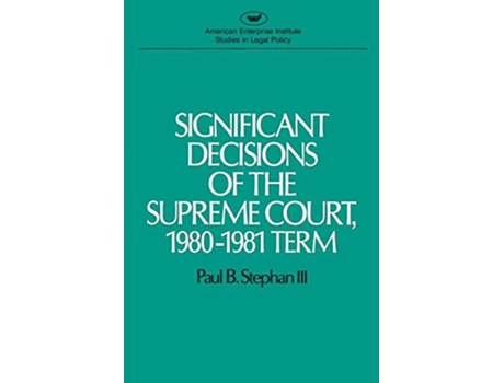 Livro Significant Decisions Of The Supreme Court 19801981 Term de John C Jeffries Jr Distinguished Professor Of Law And John V Ray Research Professor Paul B Stephan (Inglês)
