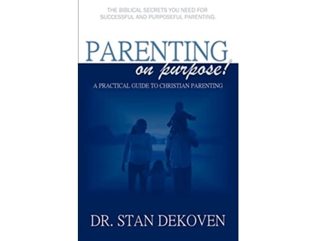 Livro Parenting on Purpose de Stan DeKoven (Inglês)