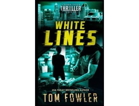 Livro White Lines A John Tyler Thriller De Tom Fowler (inglês - Capa Dura)