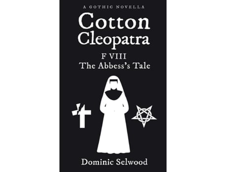 Livro Cotton Cleopatra F Viii The Abbesss Tale De Selwood, Dominic Et Al. (inglês)