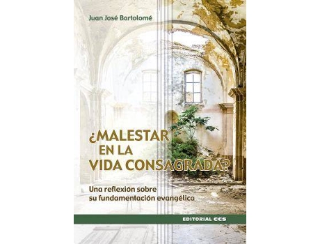 Livro ¿Malestar en la vida consagrada? : una reflexión sobre su fundamentación evangélica de Juan José Bartolomé (Espanhol)