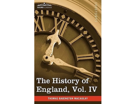 Livro The History Of England From The Accession Of James Ii, Vol. Iv De Thomas Babington Macaulay (inglês - Capa Dura)